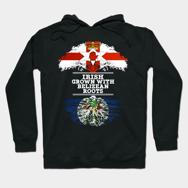 Northern Irish Grown With Belizean Roots - Gift for Belizean With Roots From Belize Hoodie by Country Flags